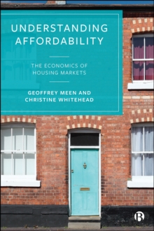 Understanding Affordability : The Economics of Housing Markets