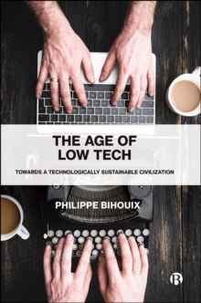 The Age of Low Tech : Towards a Technologically Sustainable Civilization