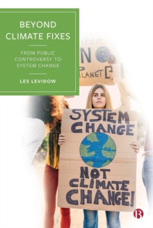 Beyond Climate Fixes : From Public Controversy to System Change