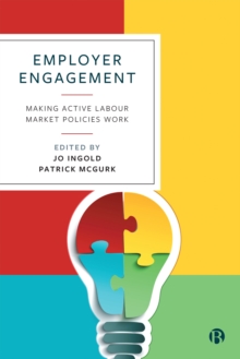 Employer Engagement : Making Active Labour Market Policies Work