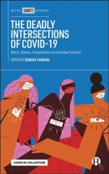 The Deadly Intersections of COVID-19 : Race, States, Inequalities and Global Society