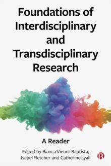 Foundations of Interdisciplinary and Transdisciplinary Research : A Reader