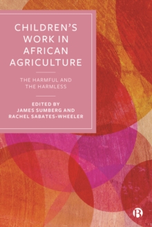 Children's Work in African Agriculture : The Harmful and the Harmless