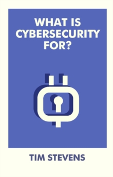 What Is Cybersecurity For?