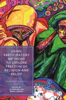 Using Participatory Methods to Explore Freedom of Religion and Belief : Whose Reality Counts?