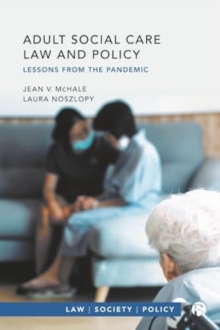 Adult Social Care Law And Policy : Lessons From The Pandemic