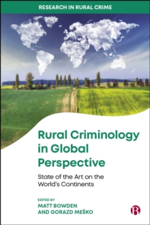 Rural Criminology In Global Perspective : State Of The Art On The World's Continents