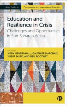 Education and Resilience in Crisis : Challenges and Opportunities in Sub-Saharan Africa