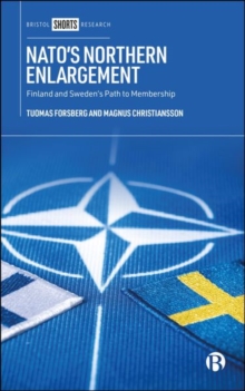 NATOs Northern Enlargement : Finland and Swedens Path to Membership