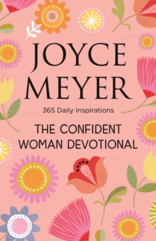 The Confident Woman Devotional : 365 Daily Inspirations