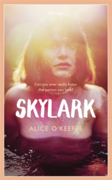 Skylark : THE COMPELLING NOVEL OF LOVE, BETRAYAL AND CHANGING THE WORLD