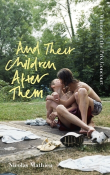 And Their Children After Them : 'A page-turner of a novel' New York Times