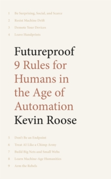 Futureproof : 9 Rules for Humans in the Age of Automation, Hardback Book Futureproof : 9 Rules for Humans in the Age of Automation, Hardback Book
