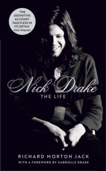 Nick Drake: The Life