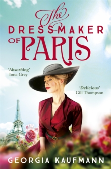 The Dressmaker of Paris : 'A story of loss and escape, redemption and forgiveness. Fans of Lucinda Riley will adore it' (Sunday Express)