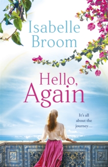 Hello, Again : A sweeping romance that will warm your heart . . .