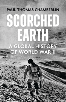 Scorched Earth : A Global History of World War II