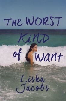 The Worst Kind of Want : A darkly compelling story of forbidden romance set under the Italian sun