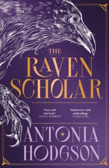 Hodder & Stoughton The Raven Scholar , The Masterfully Woven And Breathtaking Epic Adult Fantasy Of Cutthroat Competition And Imperial Deceit