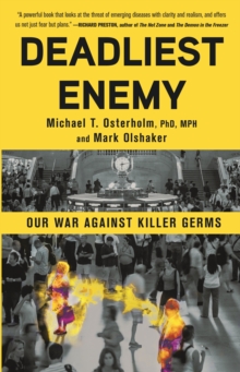 Deadliest Enemy : Our War Against Killer Germs