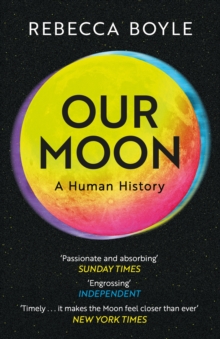 Our Moon : A Human History