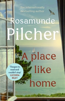 A Place Like Home : Brand new stories from beloved, internationally bestselling author Rosamunde Pilcher