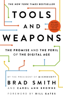 Tools and Weapons : The Promise and the Peril of the Digital Age