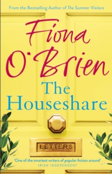 The Houseshare : Uplifting summer fiction about love, friendship and secrets between neighbours