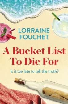 A Bucket List To Die For : The most uplifting, feel-good summer read of the year