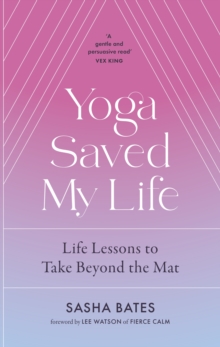 Yoga Saved My Life