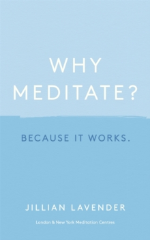 Why Meditate? Because it Works