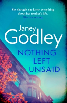 Nothing Left Unsaid : A poignant, funny and quietly devastating murder mystery