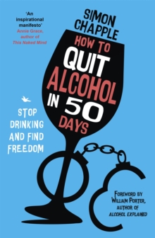 How to Quit Alcohol in 50 Days : Stop Drinking and Find Freedom