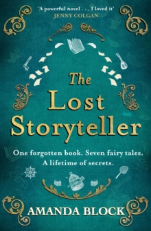 The Lost Storyteller : An enchanting debut novel about family secrets and the stories we tell - the perfect summer read