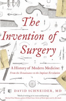 The Invention of Surgery