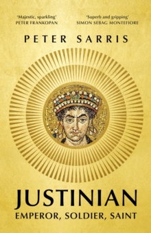 John Murray Press Justinian , Emperor, Soldier, Saint