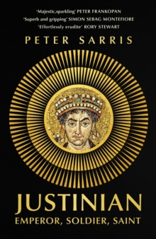 John Murray Press Justinian , Emperor, Soldier, Saint