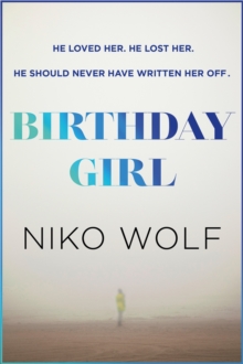 Birthday Girl : Dark and masterfully written, Birthday Girl will keep you reading through the night