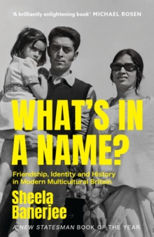 What's in a Name? : Friendship, Identity and History in Modern Multicultural Britain