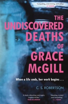 The Undiscovered Deaths of Grace McGill : The must-read, incredible voice-driven mystery thriller