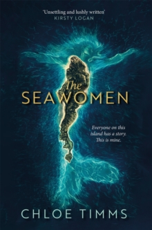 The Seawomen : the gripping and acclaimed novel for fans of Hannah Ritchell and Naomi Alderman