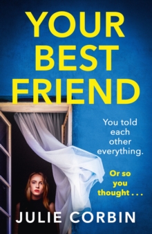 Your Best Friend : A completely gripping and unputdownable psychological thriller with a shocking twist