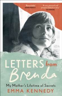 Letters From Brenda : Two suitcases. 75 lost letters. One mother.