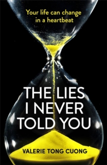 The Lies I Never Told You : A twisty, suspenseful page-turner that will have you on the edge of your seat