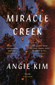 Miracle Creek : A TIME Must-Read Book of 2019, Hardback Book Miracle Creek : A TIME Must-Read Book of 2019, Hardback Book