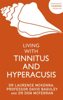 Living With Tinnitus And Hyperacusis : New Edition