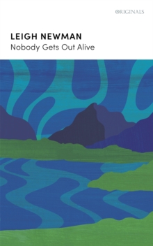 Nobody Gets Out Alive : LONGLISTED FOR THE NATIONAL BOOK AWARDS 2022