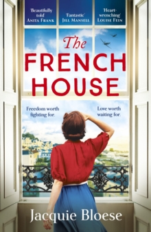 The French House : The captivating and heartbreaking wartime love story and Richard & Judy Book Club pick