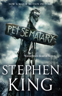 Pet Sematary : Film tie-in edition of Stephen King's Pet Sematary, Paperback / softback Book Pet Sematary : Film tie-in edition of Stephen King's Pet Sematary, Paperback / softback Book