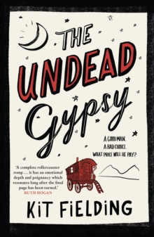 The Undead Gypsy : The darkly funny Own Voices novel